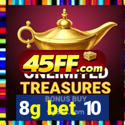 8g bet 10